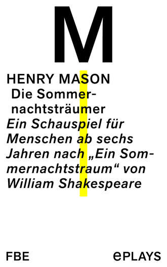 Henry  Mason. Die Sommernachtstr?umer