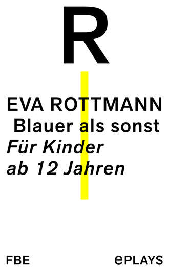 Eva Rottmann. Blauer als sonst