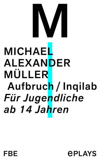 Michael Alexander M?ller. Aufbruch / Inqilab