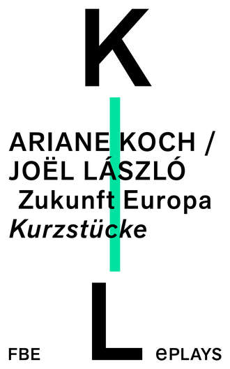 Ariane Koch. Zukunft Europa