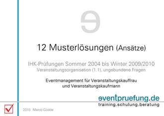 Marco G?dde. 12 Musterl?sungen (Ans?tze) Eventmanagement f?r Veranstaltungskauffrau und Veranstaltungskaufmann