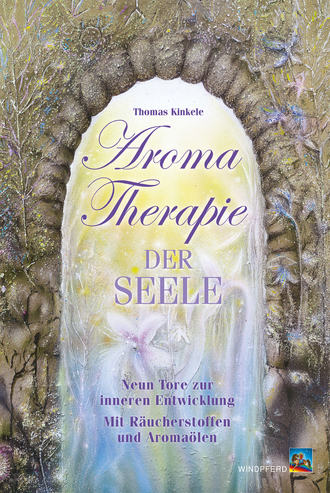 Thomas Kinkele. Aromatherapie der Seele