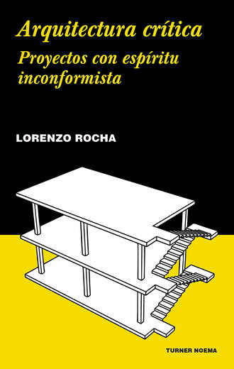 Lorenzo Rocha. Arquitectura cr?tica