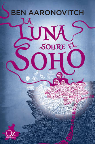 Ben  Aaronovitch. La luna sobre el Soho