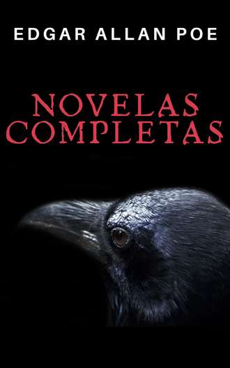 Эдгар Аллан По. Edgar Allan Poe: Novelas Completas