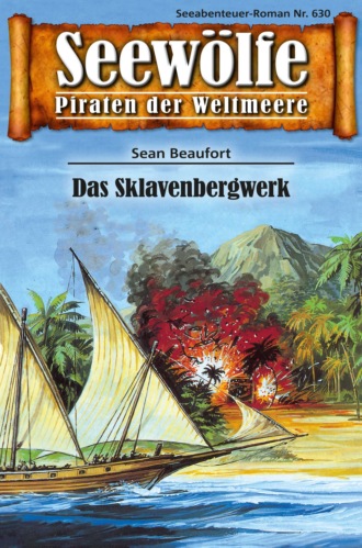 Sean Beaufort. Seew?lfe - Piraten der Weltmeere 630