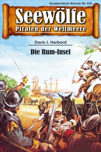 Davis J.Harbord. Seew?lfe - Piraten der Weltmeere 631