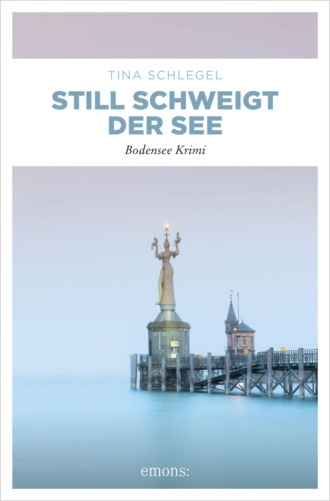 Tina Schlegel. Still schweigt der See