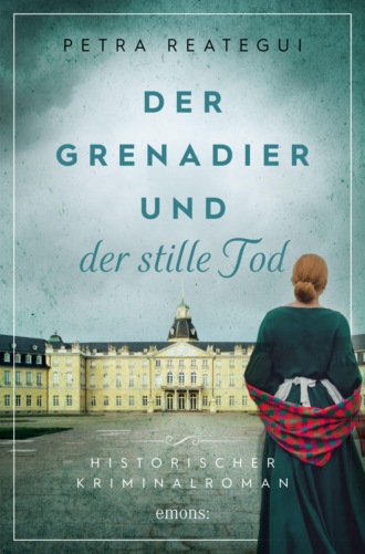 Petra Reategui. Der Grenadier und der stille Tod