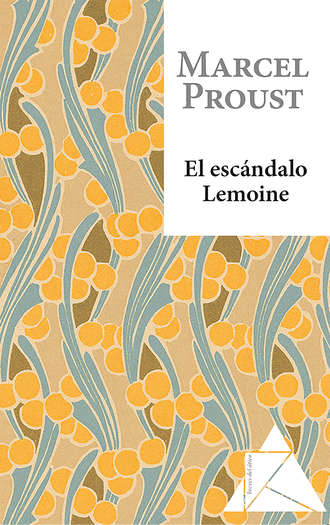 Marcel Proust. El esc?ndalo Lemoine