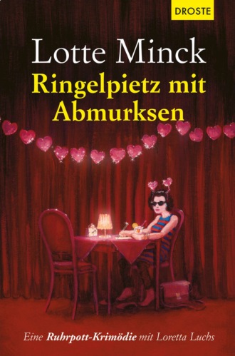 Lotte Minck. Ringelpietz mit Abmurksen