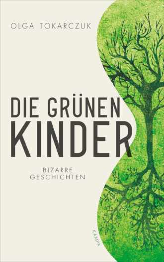 Ольга Токарчук. Die gr?nen Kinder