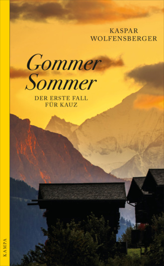 Kaspar Wolfensberger. Gommer Sommer