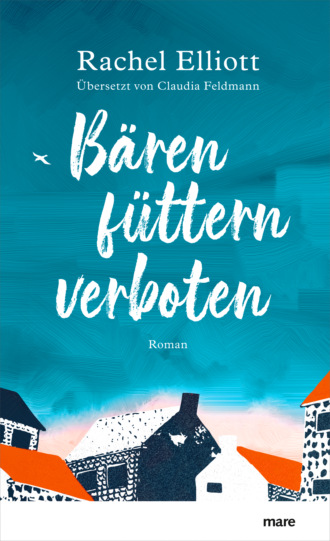 Rachel Elliott. B?ren f?ttern verboten