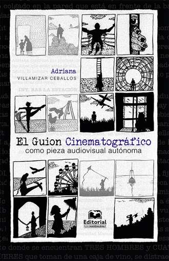 Adriana Villamizar Ceballos. El Guion Cinematogr?fico como pieza audiovisual aut?noma