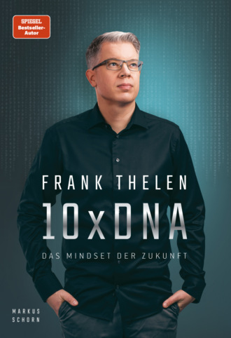 Frank Thelen. 10xDNA – Das Mindset der Zukunft