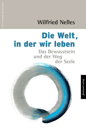 Wilfried Nelles. Die Welt, in der wir leben