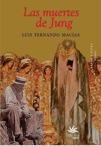 Luis Fernando Mac?as. Las muertes de Jung