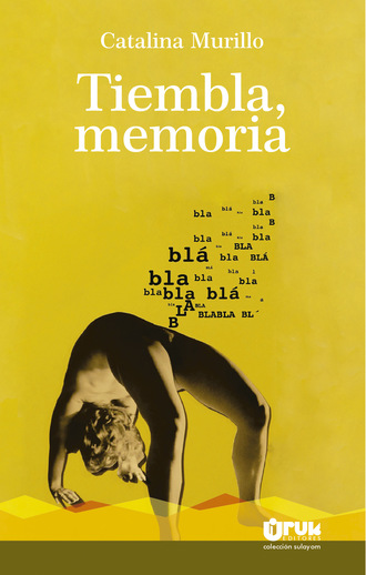 Catalina Murillo. Tiembla, memoria