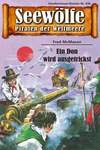 Fred McMason. Seew?lfe - Piraten der Weltmeere 636