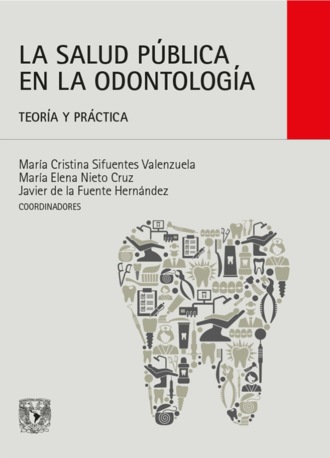 Mar?a Cristina Sifuentes Valenzuela. La salud p?blica en la odontolog?a