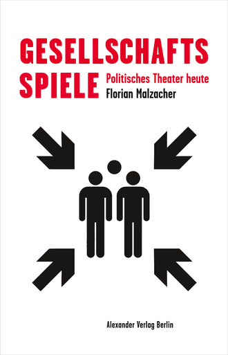 Florian Malzacher. Gesellschaftsspiele