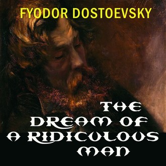 Обложка книги «The Dream of a Ridiculous Man»