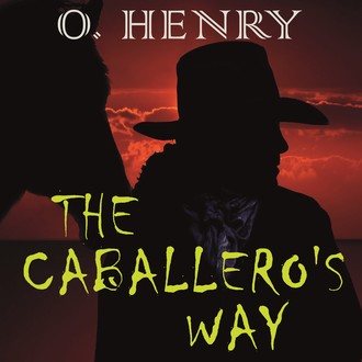 Обложка книги «The Caballero's Way»