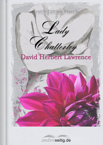 Дэвид Герберт Лоуренс. Lady Chatterley