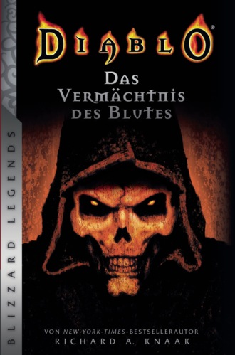 Richard A. Knaak. Diablo - Das Verm?chtnis des Blutes