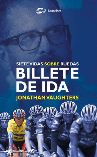 Jonathan Vaughters. Billete de ida