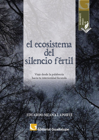 Eduardo Meana Laporte. El ecosistema del silencio f?rtil