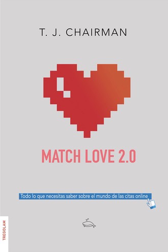 T. J. Chairman. Match Love 2.0