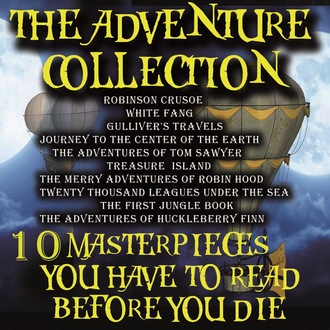 Обложка книги «The Adventure Collection. 10 Masterpieces You Have to Read Before You Die»