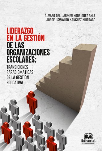 Jorge Oswaldo S?nchez Buitrago. Liderazgo en la gesti?n de las organizaciones escolares