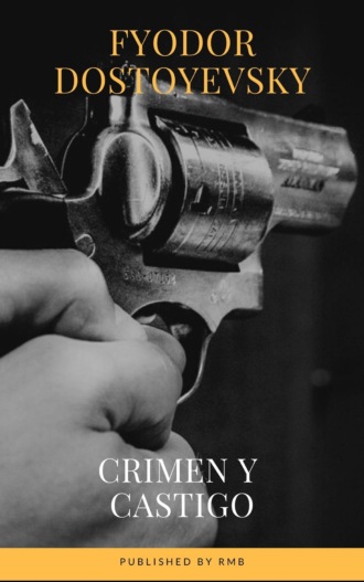 Fyodor Dostoyevsky. Crimen y castigo