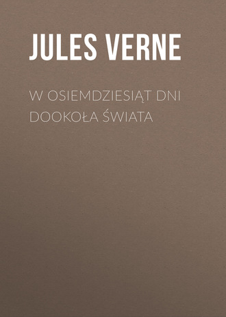 Обложка книги «W osiemdziesiąt dni dookoła świata»