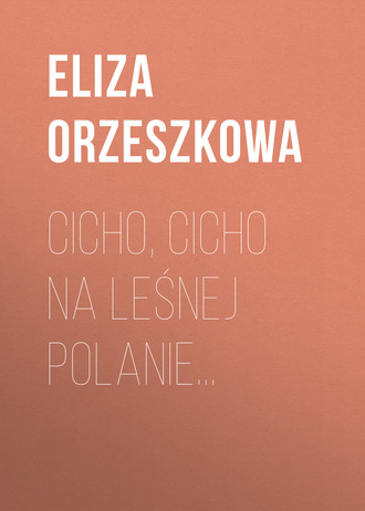 Обложка книги «Cicho, cicho na leśnej polanie…»