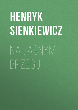 Обложка книги «Na jasnym brzegu»