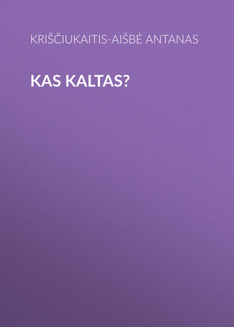 Обложка книги «Kas kaltas?»
