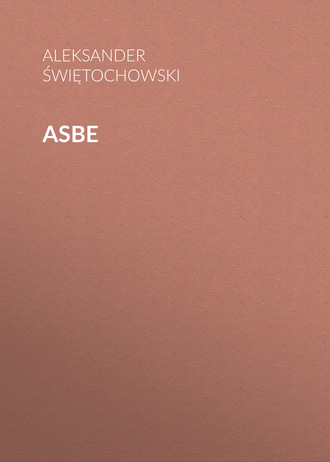 Aleksander Świętochowski. Asbe