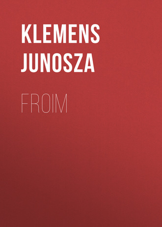 Klemens Junosza. Froim