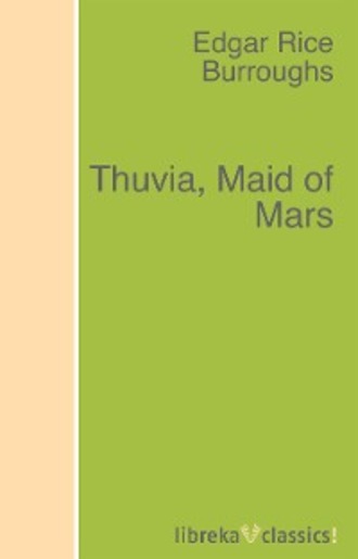 Edgar Rice Burroughs. Thuvia, Maid of Mars