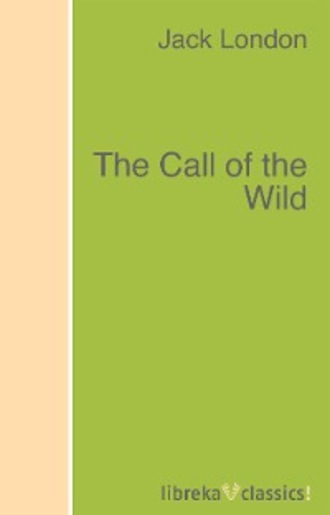 Джек Лондон. The Call of the Wild