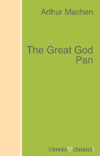 Arthur Machen. The Great God Pan