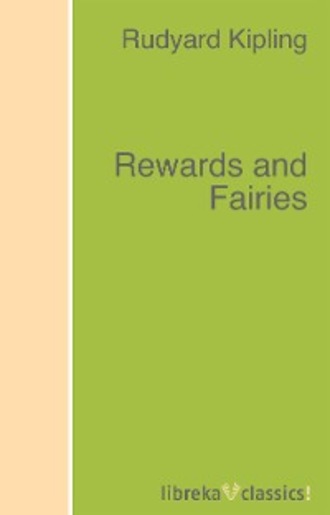 Редьярд Джозеф Киплинг. Rewards and Fairies