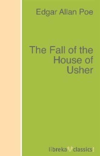 Эдгар Аллан По. The Fall of the House of Usher