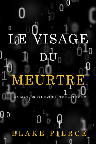 Блейк Пирс. Le Visage du Meurtre