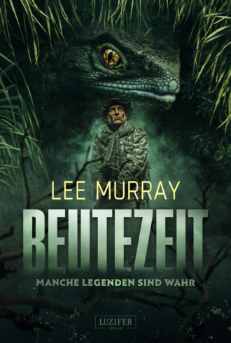 Lee Murray. BEUTEZEIT – Manche Legenden sind wahr