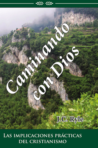 J. C. Ryle. Caminando con Dios